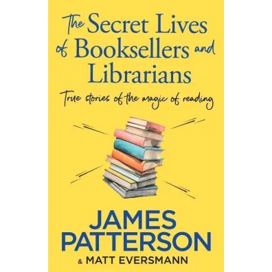 The secret lives of booksellers and librarians wer. angielska - James Patterson
