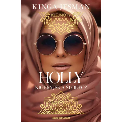 Klejnoty Dubaju. Holly. Nigeryjska S�odycz - Kinga  Jesman