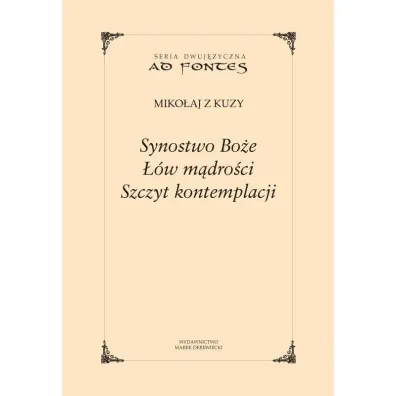Synostwo Bo�e. ��w m�dro�ci. Szczyt kontemplacji - Miko�aj z Kuzy