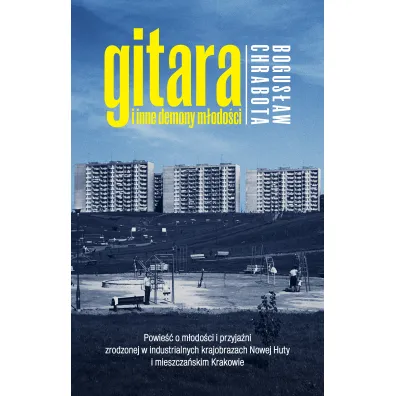 Gitara I Inne Demony M�odo�ci - Bogus�aw Chrabota