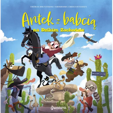 Antek z babci� na Dzikim Zachodzie. Antek i babcia. Tom 2 - Thomas Brunstrøm