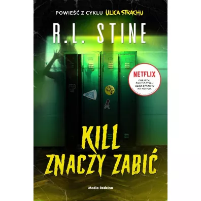 Kill znaczy zabi. Ulica Strachu