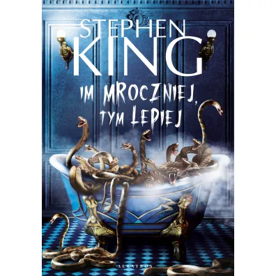 Im mroczniej, tym lepiej - Stephen King