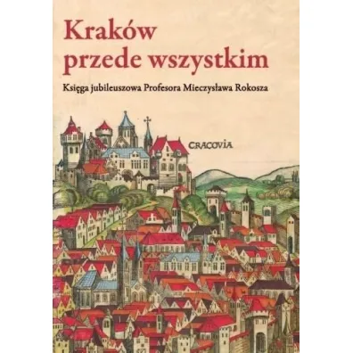 Krak�w przede wszystkim - Zenon Piech