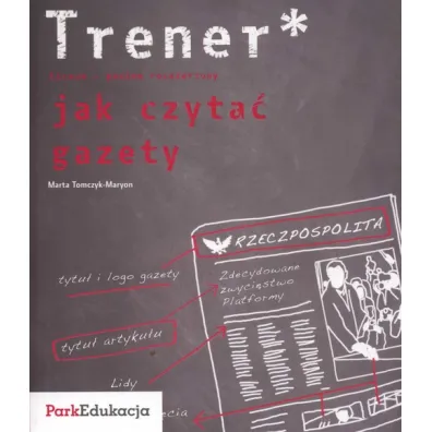 Trener Jak czyta� gazety? - Marta Tomczyk