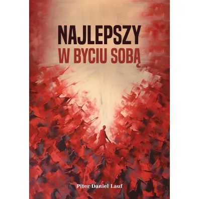 Najlepszy w byciu sob� - Piter Daniel Lauf