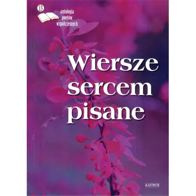 Wiersze sercem pisane 13