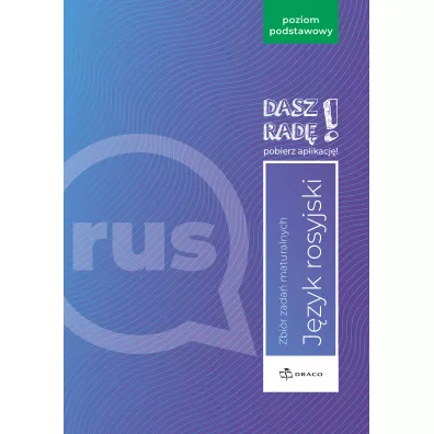 Dasz rad! Jzyk rosyjski. Zbir zada maturalnych. Poziom podstawowy