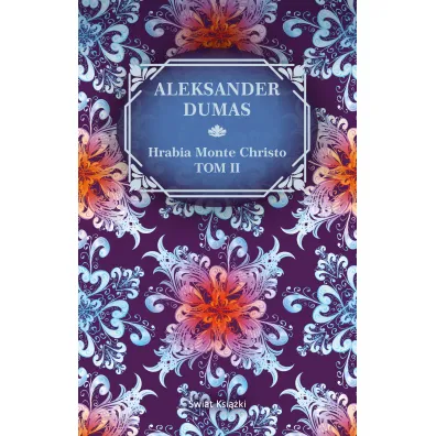 Hrabia Monte Christo. Tom 2 - Aleksander Dumas