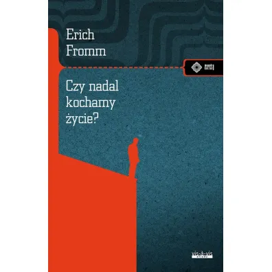 Czy nadal kochamy �ycie? - Erich Fromm