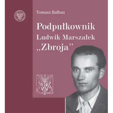 Podpu�kownik Ludwik Marsza�ek "Zbroja" - Tomasz Balbus