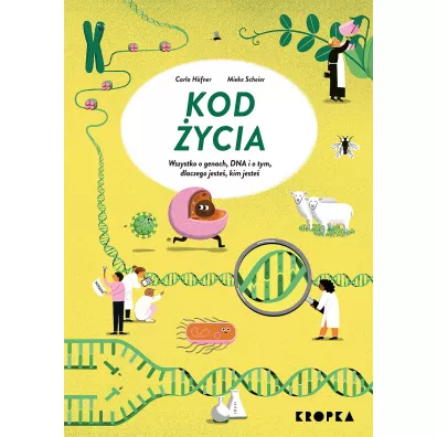 Kod �ycia. Wszystko o genach, DNA, i o tym dlaczego jeste�, kim jeste�