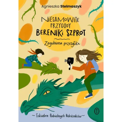 Niesamowite przygody Bereniki Szprot. Cz�� 1. Zagubiona przesy�ka - Agnieszka Stelmaszyk