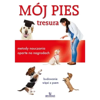 M�j pies tresura. Metody nauczania oparte na nagrodach - Colin Tennant