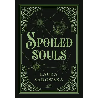 Spoiled souls - Laura  Sadowska
