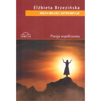 Niech mi�o�� zatriumfuje - El�bieta Brzezi�ska