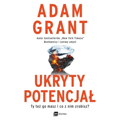 Ukryty potencja�. Ty te� go masz i co z nim zrobisz?