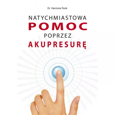 Natychmiastowa pomoc poprzez akupresur� - Tenk Hermine