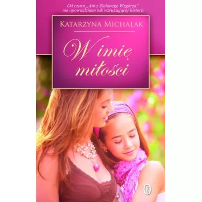 W imi� mi�o�ci. Trylogia Jab�oniowa. Tom 2 - Katarzyna Michalak