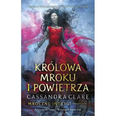 Kr�lowa Mroku i Powietrza. Mroczne intrygi. Tom 3 - Cassandra Clare