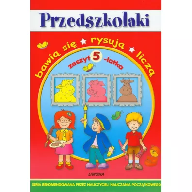 Przedszkolaki - zeszyt 5-latka  LIWONA