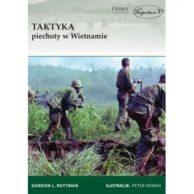 Taktyka piechoty w Wietnamie - Gordon L. Rottman
