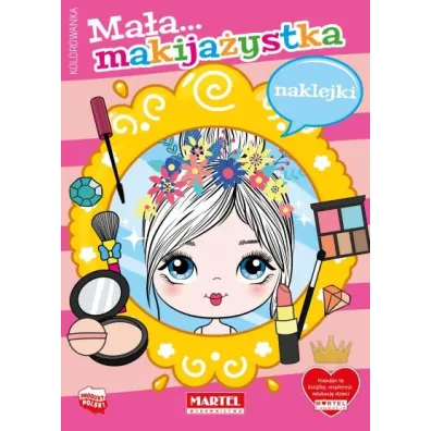 Kolorowanka Ma�a makija�ystka z naklejkami