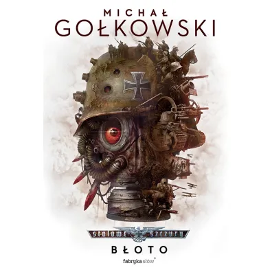 B�oto. Stalowe szczury. Tom 1 - Micha� Go�kowski