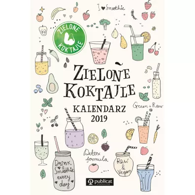 Zielone koktajle. Kalendarz 2019 - Zielone koktajle