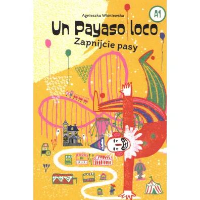 Un Payaso loco zapnijcie pasy - Agnieszka Wi�niewska