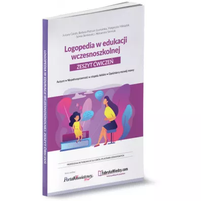 Logopedia w ed. wczesnoszkolnej �w. Autyzm.. - Barbara  Pietrzak-Szyma�ska, Justyna  Caba�a, Ma�gorzata  Wiel�dek, Sylwia  Sienkiewicz
