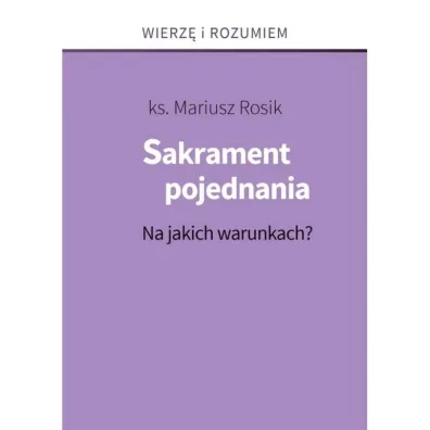 Sakrament pojednania - Mariusz Ks Rosik