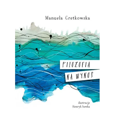 Filozofia na wynos - Manuela Gretkowska
