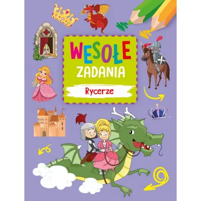 Weso�e zadania. Rycerze - Monika  Kalinowska