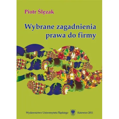 Wybrane zagadnienia prawa do firmy - Piotr �l�zak