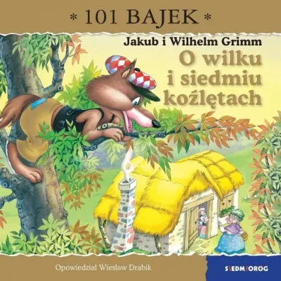 O wilku i siedmiu ko�l�tach. 101 bajek