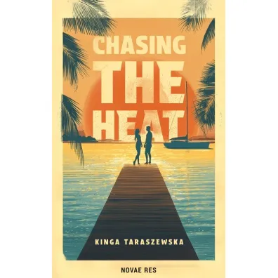 Chasing the heat - Kinga  Taraszewska
