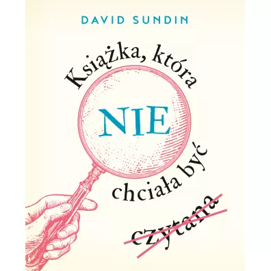 Ksi��ka, kt�ra nie chcia�a by� czytana - David  Sundin