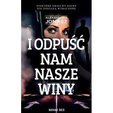 I odpu�� nam nasze winy - Aleksandra Jonasz