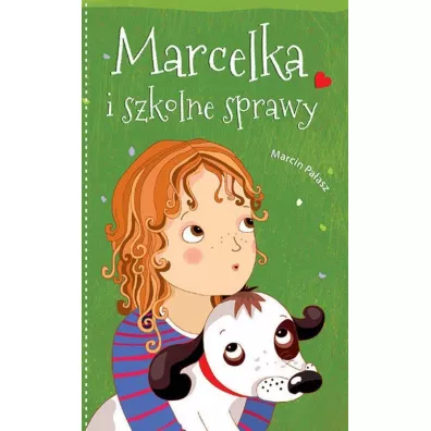 Marcelka i szkolne sprawy. Marcelka. Tom 2 - Marcin Paasz