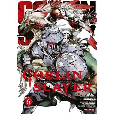 Goblin Slayer. Tom 6 - Kousuke Kurose, Kumo Kagyu