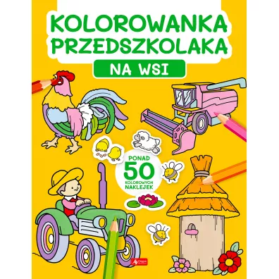 Na wsi. Kolorowanka przedszkolaka