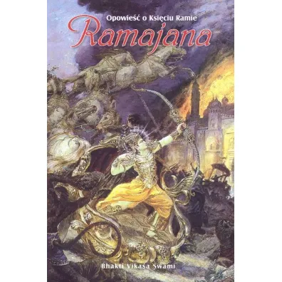Ramajana. Opowie�� o ksi�ciu Ramie - Swami Bhakti Vikasa