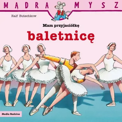 Mdra Mysz. Mam przyjacik baletnic - Ralf Butschkow