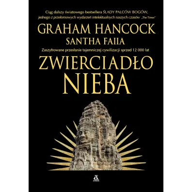 Zwierciad�o nieba - Graham Hancock, Santha Faiia