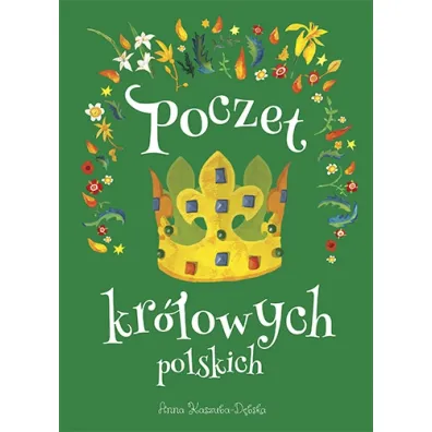 Poczet kr�lowych polskich - Anna Kaszuba-D�bska