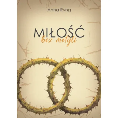 Mi�o�� bez motyli - Anna  Ryng