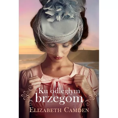 Ku odlegym brzegom - Elizabeth Camden