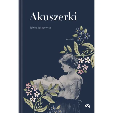 Akuszerki - Sabina Jakubowska