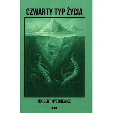 Czwarty typ �ycia - Norbert  Myszkiewicz